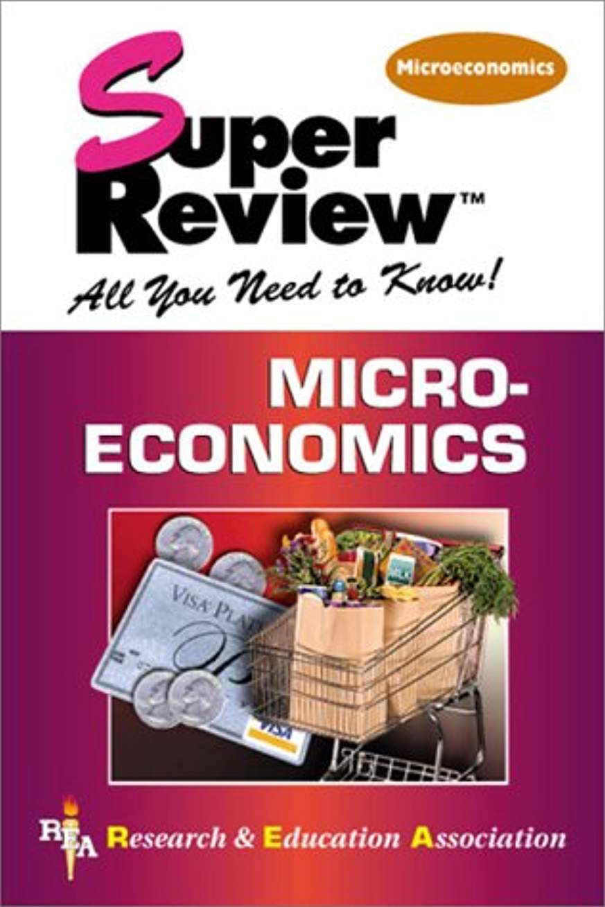 Super Review Microeconomics 9780878911912_f12519a8-5ba8-4fe8-931f-3fa2c4f01694