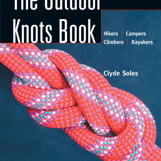 The Outdoor Knots Book (Illustrated) by Soles. Clyde 9780898869620
