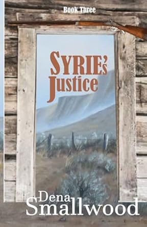 Syrie's Justice (Syrie Book Three) by Smallwood. Dena 9780966076189