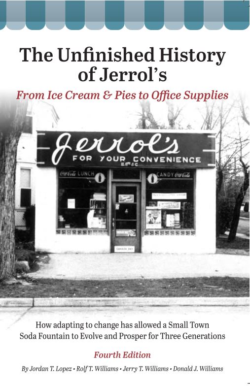 The Unfinished History Of Jerrol's: From Ice Cream And Pies To Office Supplies by Williams. Rolf 9780989801539