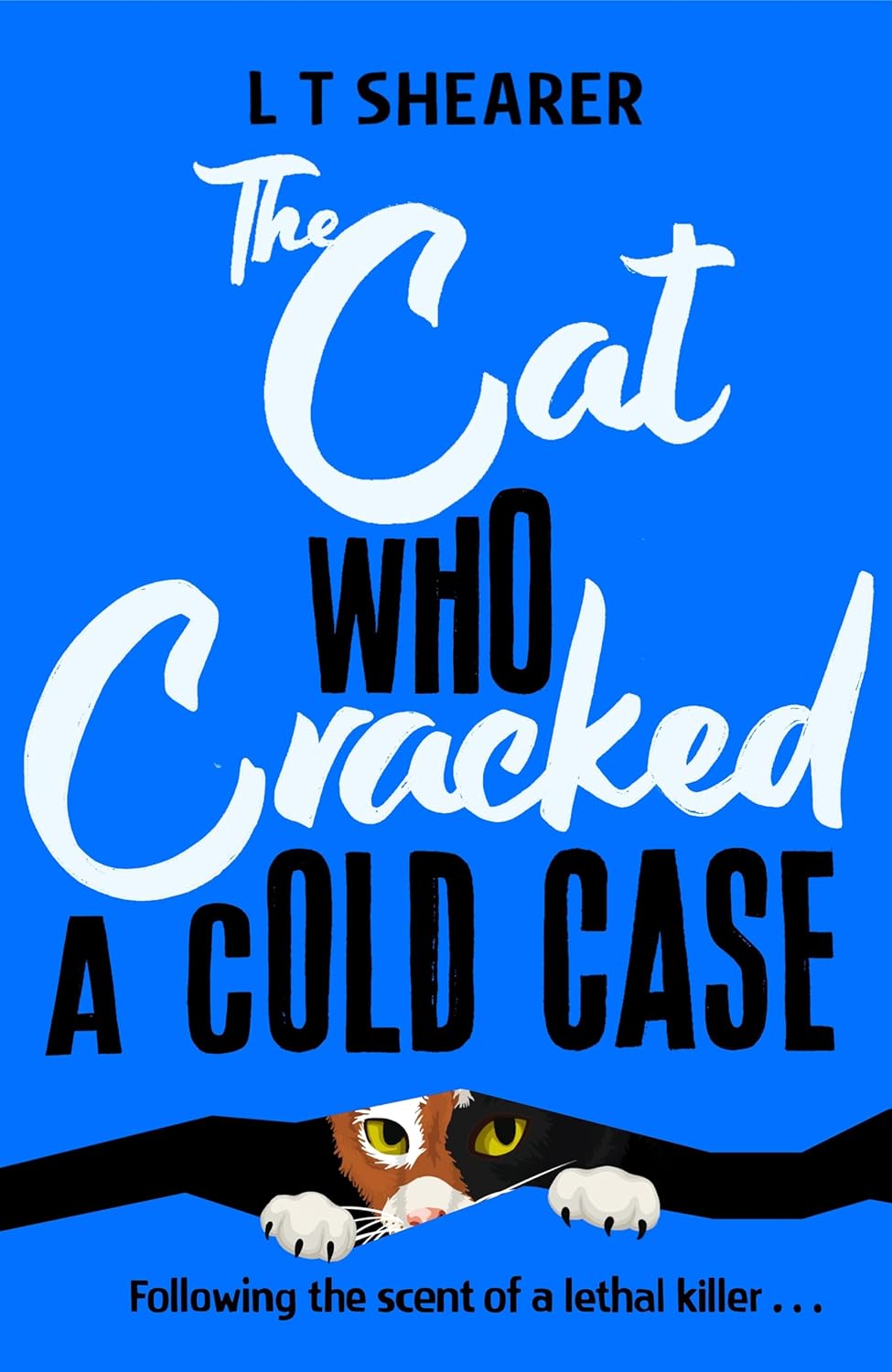 THE CAT WHO CRACKED A COLD CASE (CONRAD THE CAT DETECTIVE #3) - SHEARER. L T Jerrol's Supplies