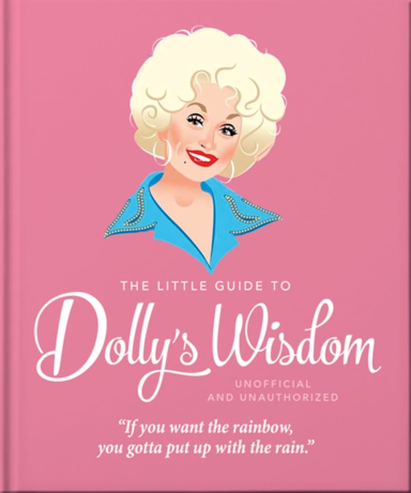 The Little Guide to Dolly's Wisdom: Inspirational Words from Dolly Parton by OH 20 9781035433605