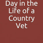 The Next Day In The Life Of A Country Vet by Newschwander. Fred 9781077268388_46967525-8995-4d4a-9bb6-2b09a3af709a