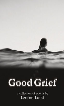 Good Grief by Lund. Lenore 9781087864242