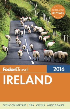 Fodor's Ireland (2016) by Fodors 9781101878446_dcc49156-9e42-41f4-bf9c-7b43188db5a9