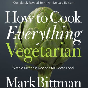 How To Cook Everything Vegetarian by Bittman. Mark 9781118455647_1045d31c-cee4-41e5-bb8b-21ed1c63aa2b