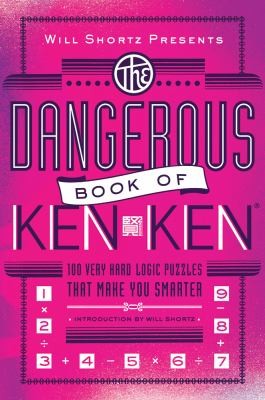 Will Shortz Presents The Dangerous Book Of Kenken: 100 Very Hard Logic Puzzles T 9781250004437_ff97274a-0861-48d4-8585-cb1e5d3fa65b