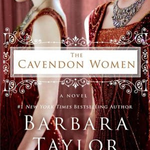 Cavendon Women by Bradford. Barbara Taylor 9781250032386_439f24f5-44a4-4181-b700-12a949ffdf82
