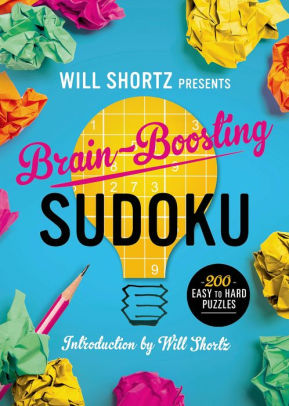 Will Shortz Presents Brain-Boosting Sudoku: 200 Easy To Hard Puzzles by Shortz. 9781250049292_2f313da1-01b3-40d9-817b-120ac5e3ba5a
