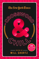 Crossword And Chill by Shortz. Will 9781250118936_f77d7d21-7abf-4d7f-a96b-3ccbced936f3