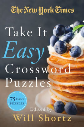 The New York Times Take It Easy Crossword Puzzles 75 Easy Puzzles by Nyt 9781250160959_e336da96-357d-4048-972d-224e2a52d10a