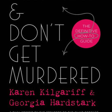 Stay Sexy & Don't Get Murdered: The Definitive How-To Guide by Kilgariff, Karen 9781250178954_22a1c0f4-1c2a-419a-ac78-47a1456baf25