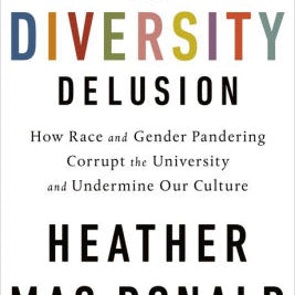 The Diversity Delusion by Mac Donald. Heather 9781250200914_c41dcb1e-c559-423e-b311-435fedc42d07