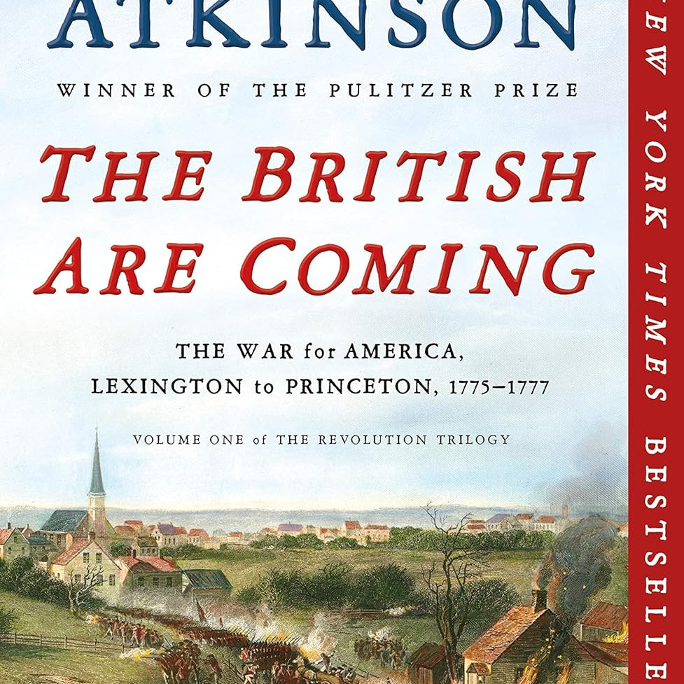 The British Are Coming: The War For America by Atkinson. Rick 9781250231321