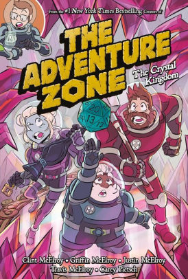 The Adventure Zone: The Crystal Kingdom by Mcelroy. Clint 9781250232656_e72651b6-f1dd-46ad-8ae6-da095b840b3c