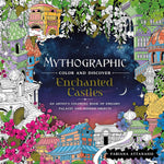Mythographic Color And Discover: Enchanted Castles by Attanasio. Fabiana 9781250234612