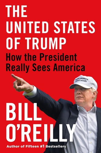 The United States Of Trump: How The President Really Sees America by O'reilly, B 9781250237224_d0825852-c930-40a9-9de8-539ff9897f9f