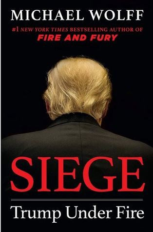 Seige Trump Under Fire by Wolff. Michael 9781250253828_ffced027-2268-474d-ba45-1b471ac0af08