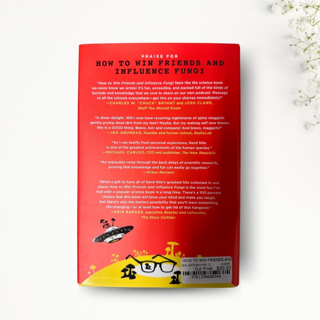 How To Win Friends And Influence Fungi: Collected Quirks Of Science, Tech, Engin 9781250288349_1