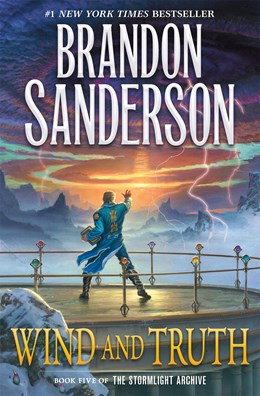 Wind & Truth: Book 5 Of The Stormlight Archive by Sanderson 20 9781250319210