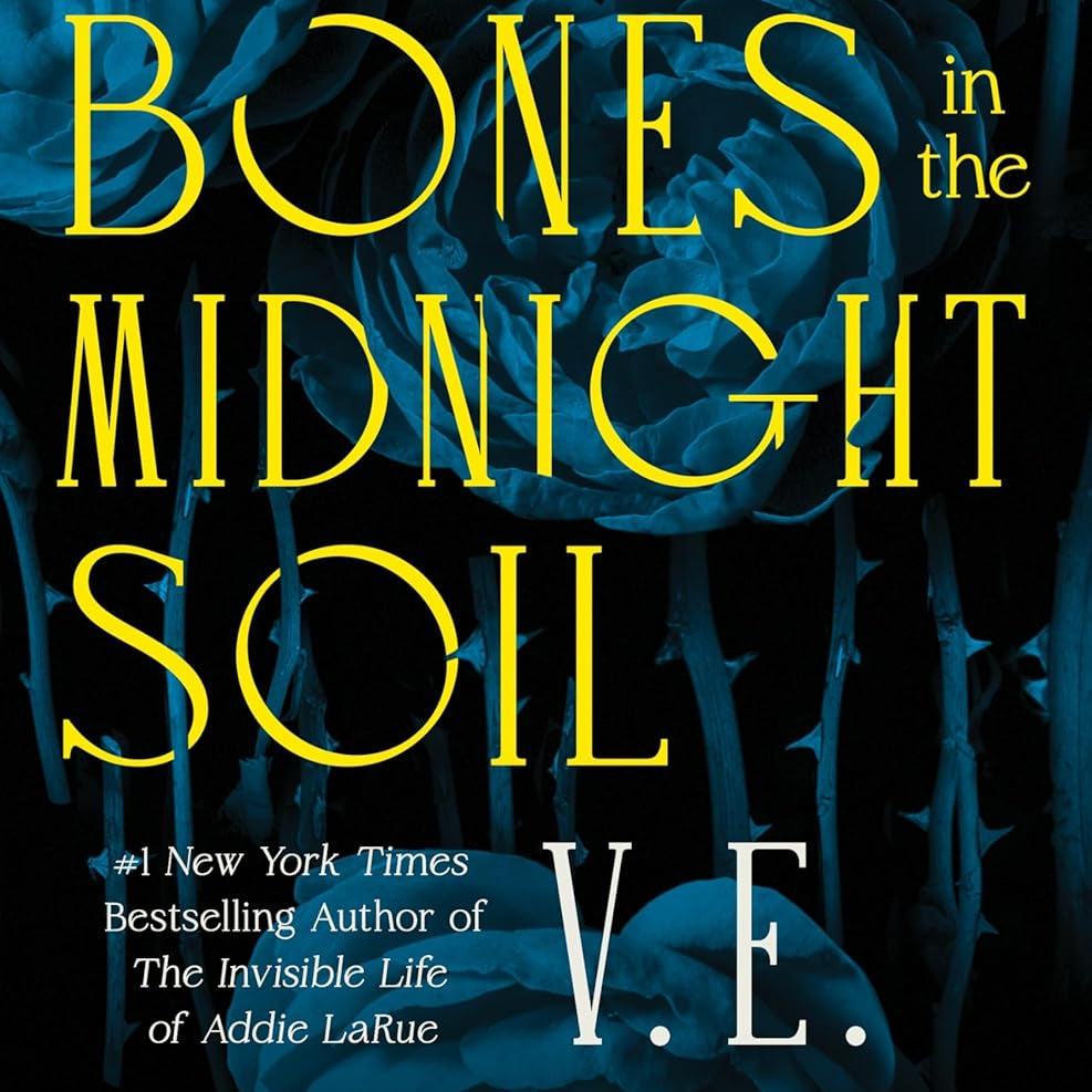 Bury Our Bones In The Midnight Soil by Schwab. V.E. 9781250320520