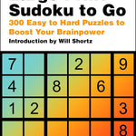 Will Shortz Presents Large -Print Sudoku To Go: 300 Easy To Hard Puzzles 9781250324986