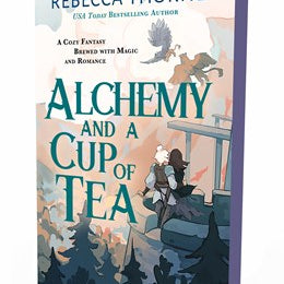 ALCHEMY AND A CUP OF TEA (TOMES & TEA #4) - THORNE. REBECCA 9781250333278