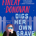 FINLAY DONOVAN DIGS HER OWN GRAVE (FINLAY DONOVAN #5) - COSIMANO. ELLE Jerrol's Supplies