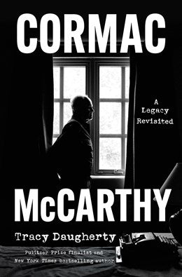 Cormac McCarthy: A Legacy Revisited by Daugherty. Tracy 20 9781250348722