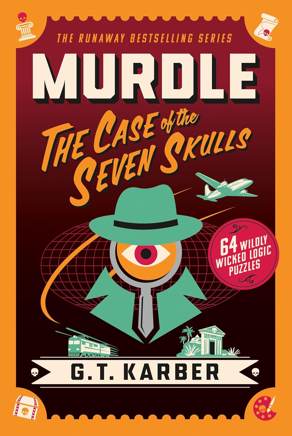 Murdle: The Case Of The Seven Skulls by Karber. G. T. 9781250350701