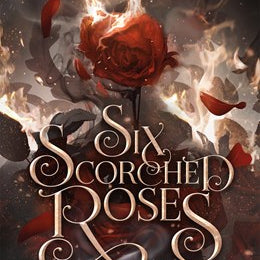 Six Scorched Roses: A Crowns Of Nyazia Short Novel by Broadbent. Carissa 20 9781250367716