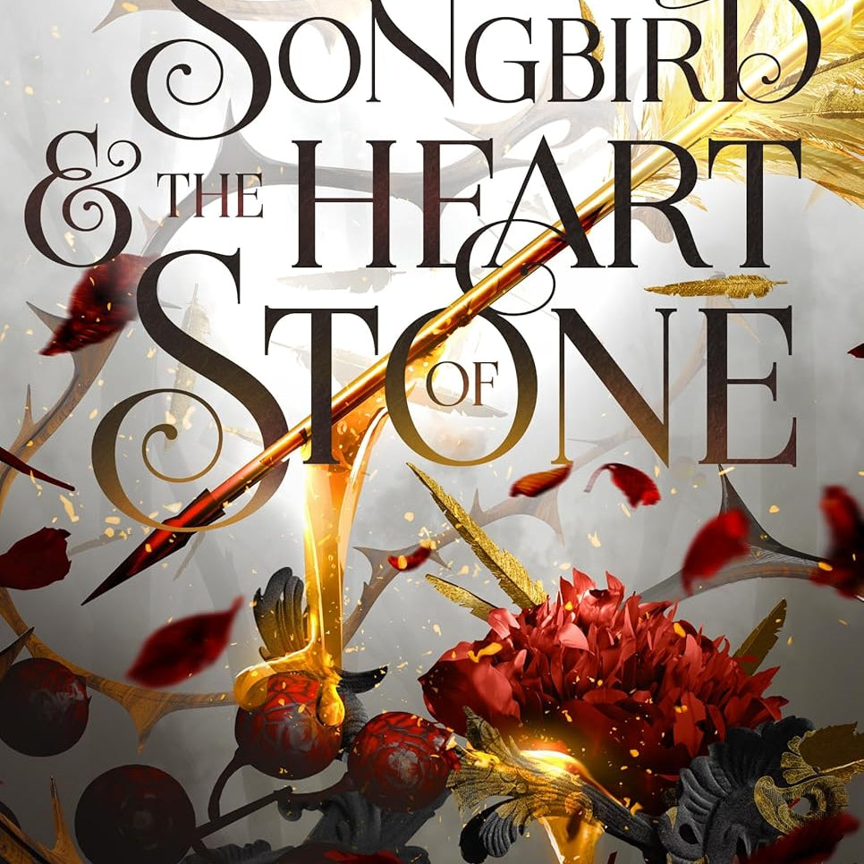 The Songbird & The Heart Of Stone by Broadbent. Carissa 9781250367808