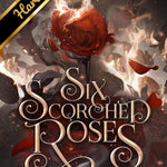 Six Scorched Roses: A Crowns Of Nyazia Short Novel by Broadbent. Carissa 9781250368294