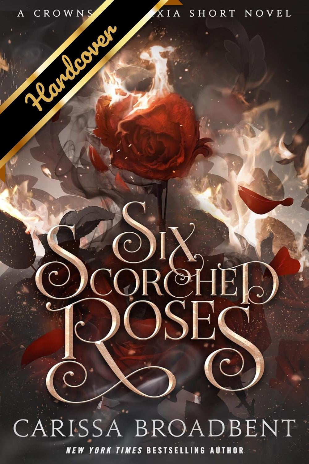 Six Scorched Roses: A Crowns Of Nyazia Short Novel by Broadbent. Carissa 9781250368294