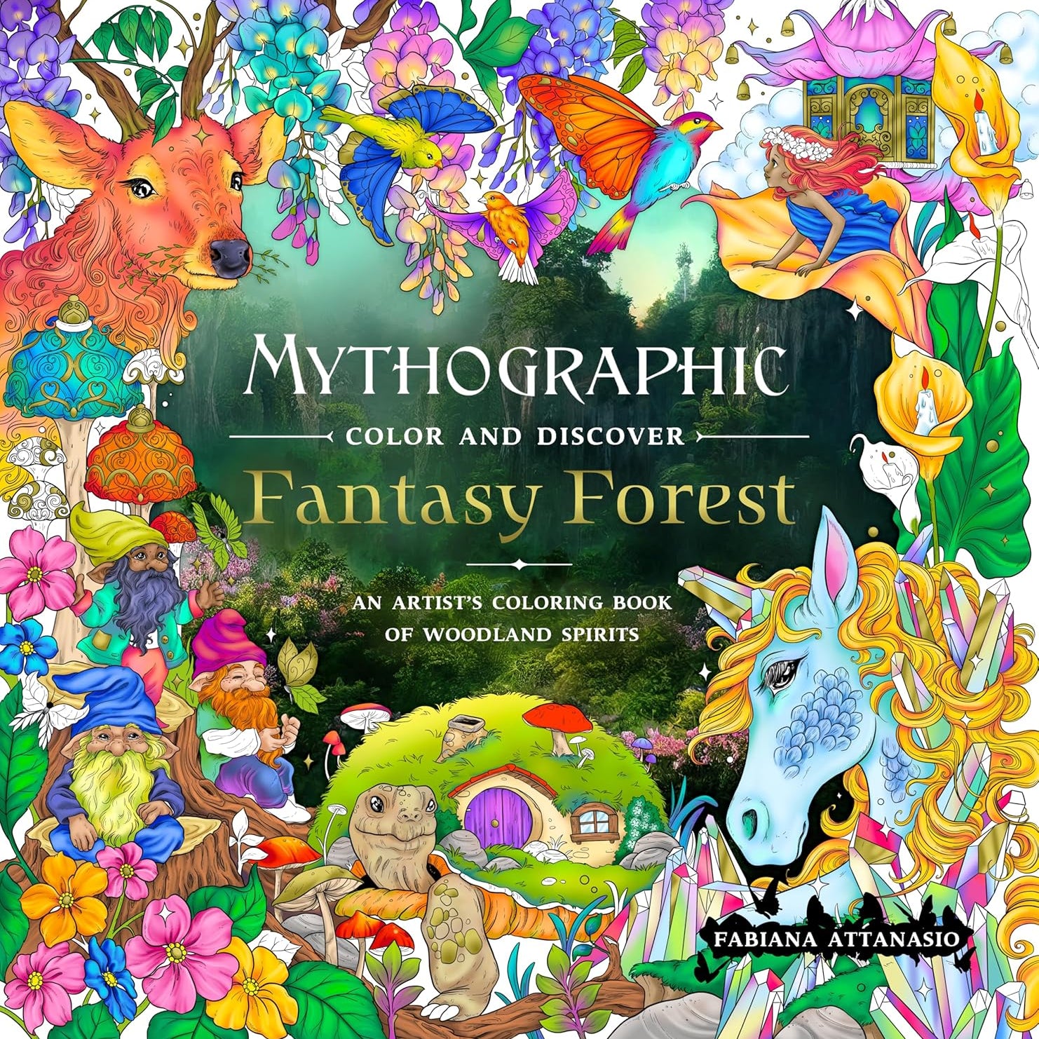 Mythographic Fantasy Forest Coloring Book by Attanasio. Fabiana 9781250373274