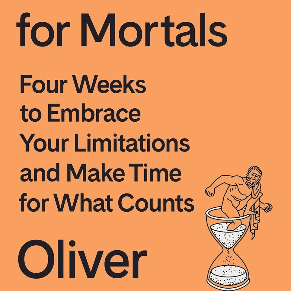Meditations For Mortals by Burkeman. Oliver 9781250397676