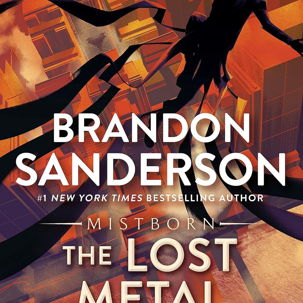 THE LOST METAL (THE MISTBORN SAGA #7) - SANDERSON. BRANDON 20 9781250757319