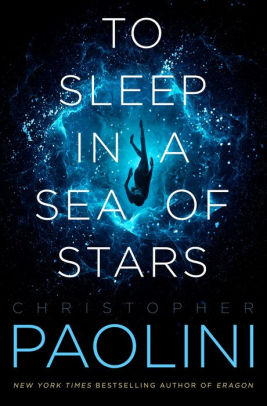 TO SLEEP IN A SEA OF STARS - PAOLINI. CHRISTOPHER 9781250762849_74f2e71f-1824-4c9c-b1da-a71a54fe6b49