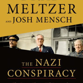 The Nazi Conspiracy: The Secret Plot To Kill Roosevelt, Stalin, And Churchill - 9781250777263