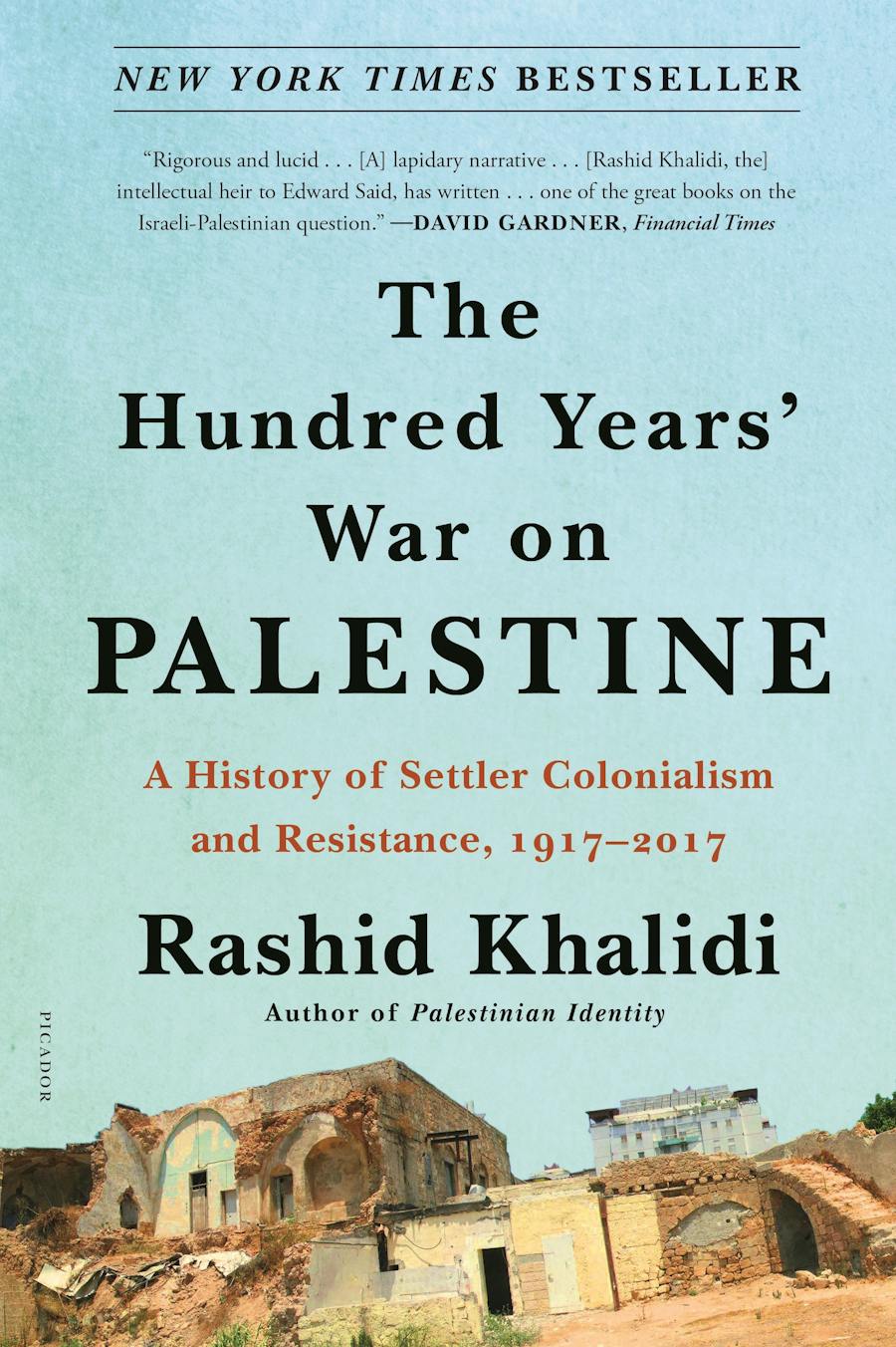 The Hundred Years' War On Palestine by Khalidi. Rashid 9781250787651
