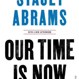 Our Time Is Now by Abrams. Stacey 9781250798466_61500776-e021-461b-a833-b4b92ba6b6a7