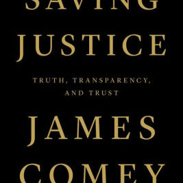 Saving Justice: Truth Transparency And Trust by Comey. James 9781250799128_399f77dd-89e3-4afa-bd73-d6b264b02048