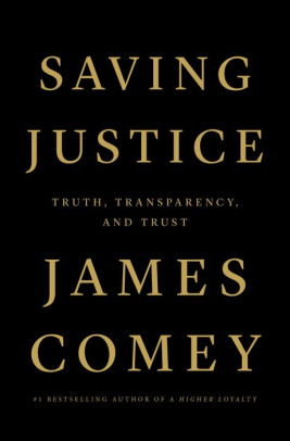 Saving Justice: Truth Transparency And Trust by Comey. James 9781250799128_399f77dd-89e3-4afa-bd73-d6b264b02048