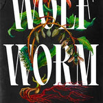 Wolf Worm A Novel by Kingfisher. T. - Hardback 20 9781250829825