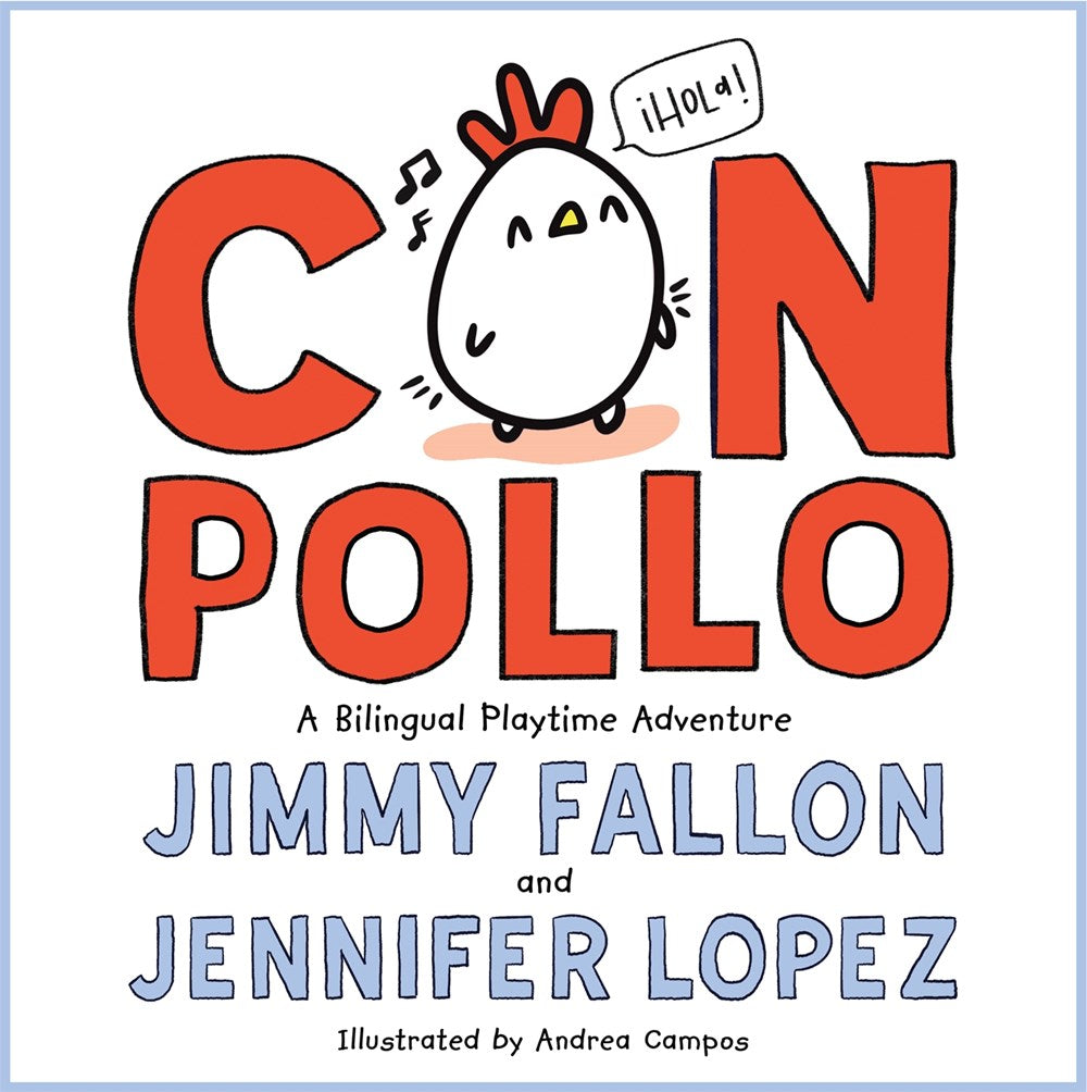 CON POLLO: A BILINGUAL PLAYTIME ADVENTURE - FALLON. JIMMY; LOPEZ. JENNIFER 9781250830418