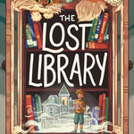 The Lost Library by Stead. Rebecca; Mass. Wendy 9781250838834
