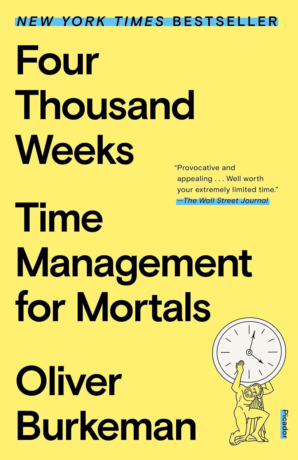 Four Thousand Weeks: Time Management For Mortals by Burkeman. Oliver 9781250849359