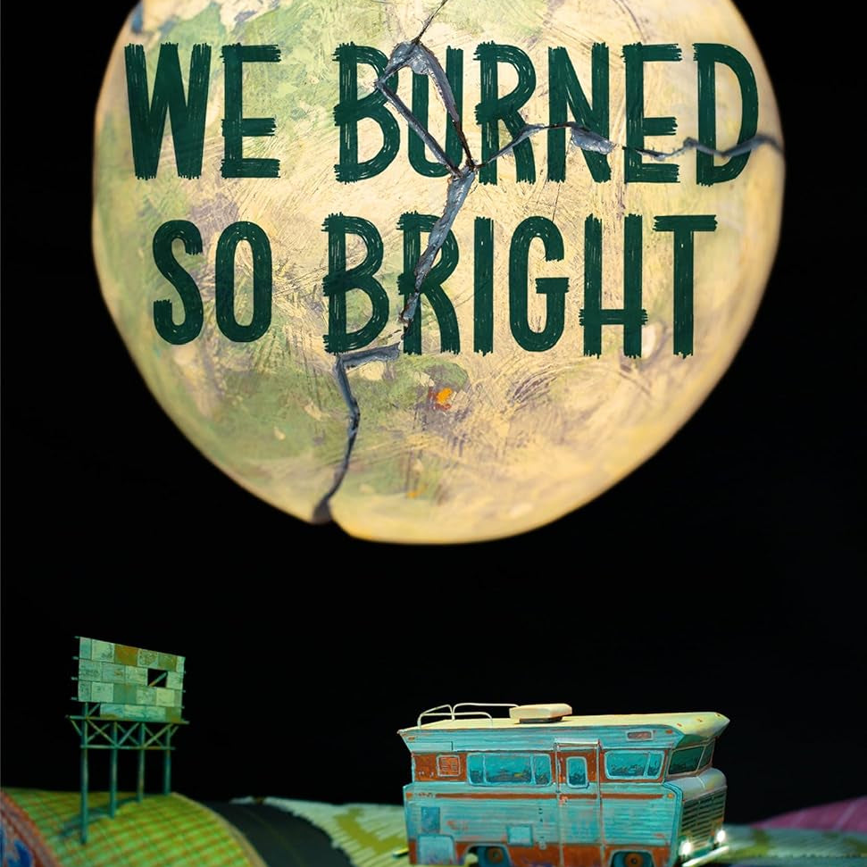 We Burned So Bright by Klune. TJ 20 9781250881236
