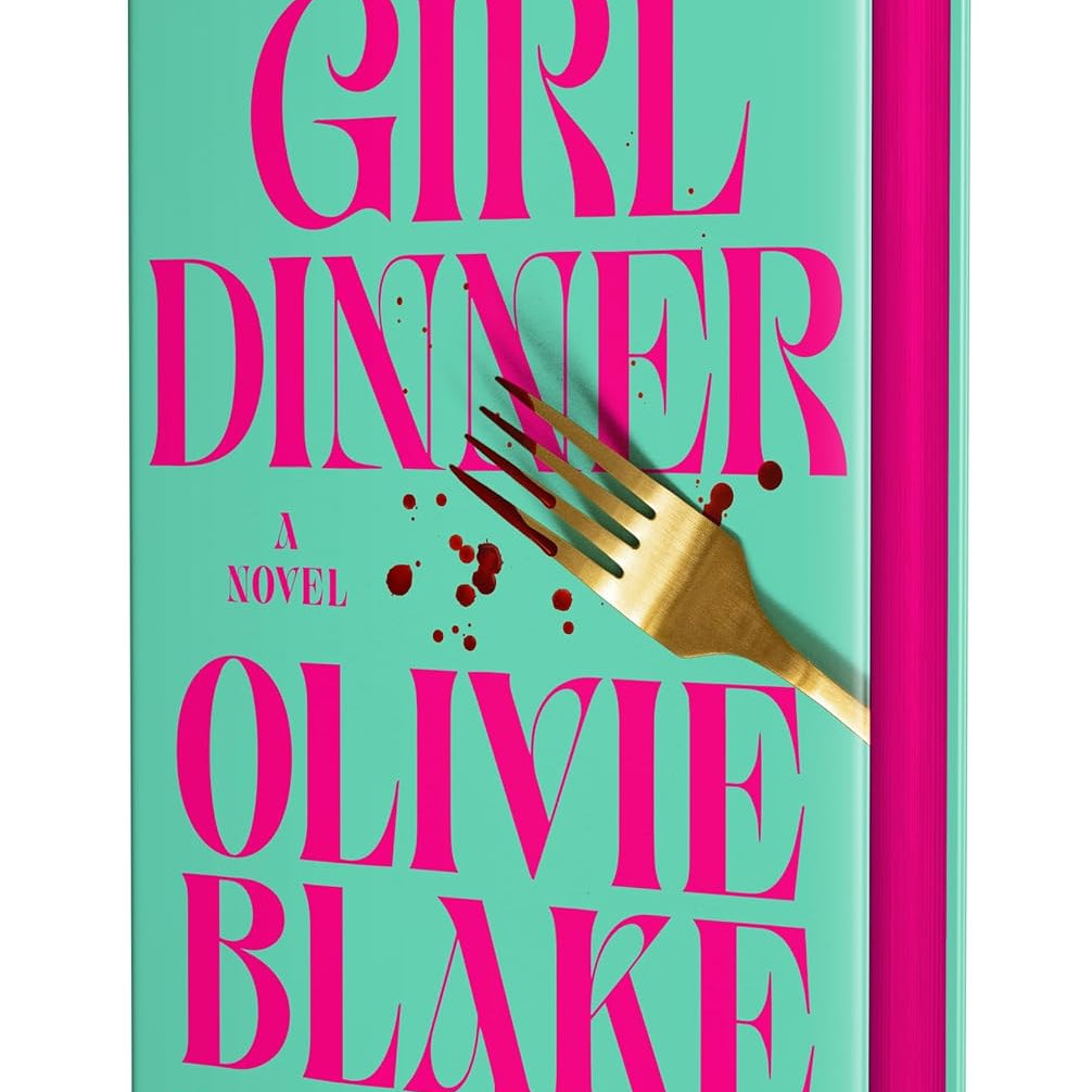 Girl Dinner by Blake. Olivie 9781250883452