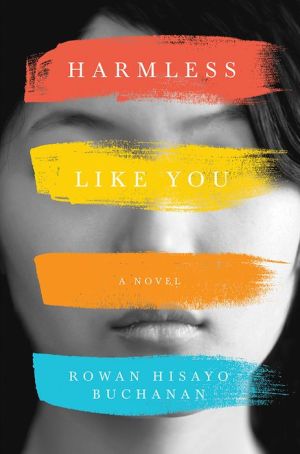 Harmless Like You by Buchanan. Rowan Hisayo 9781324000747_a13200db-78a5-420e-aab5-3fa328d68043